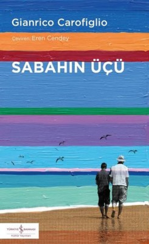 Sabahın Üçü Gianrico Carofiglio TÜRKİYE İŞ BANKASI KÜLTÜR YAYINLARI 1