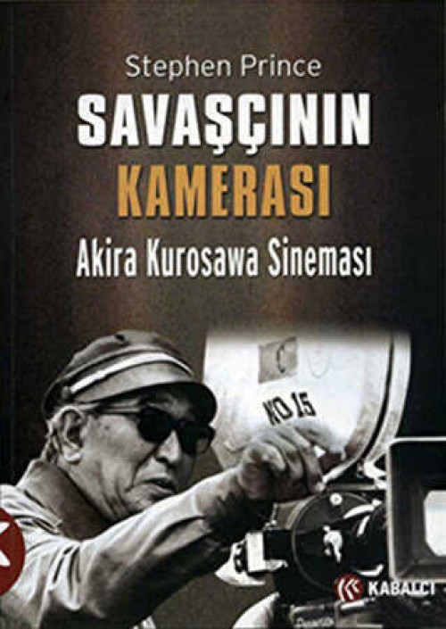 Savaşçının Kamerası   Akira Kurosawa Sineması 1