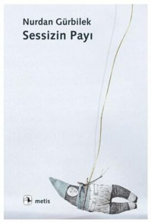 Sessizin Payı - Nurdan Gürbilek
