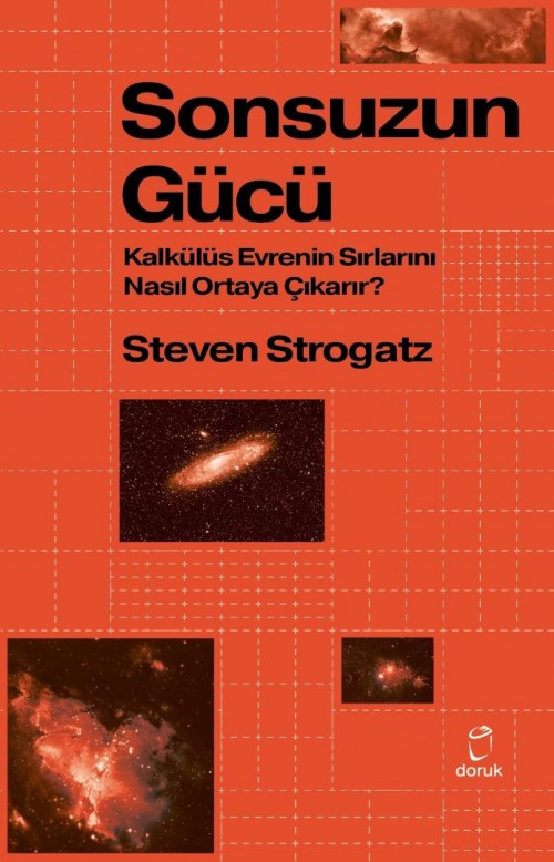 Sonsuzun Gücü Kalkülüs Evrenin Sırlarını Nasıl Ortaya Çıkarır ? Steven Strogatz  DORUK YAYINLARI 1