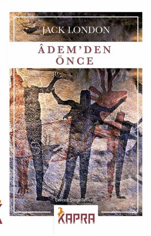 Adem’den Önce Jack London  KAPRA YAYINCILIK