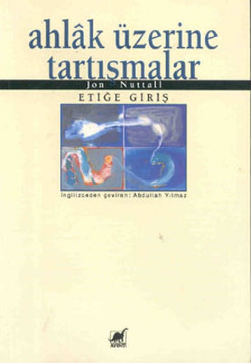 Ahlak Üzerine Tartışmalar (İlk Baskı 1997) Jon Nuttall  AYRINTI YAYINLARI
