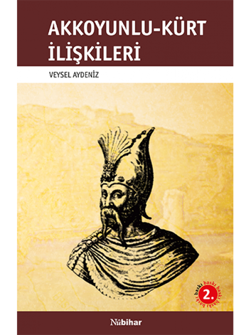 Akkoyunlu Kürt İlişkileri - Veysel Aydeniz