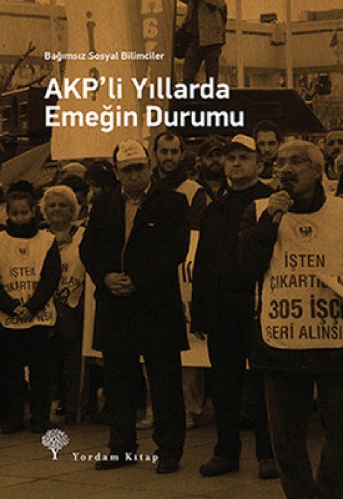 AKP’li Yıllarda Emeğin Durumu