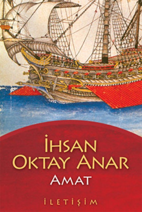 Amat İhsan Oktay Anar  İLETİŞİM YAYINLARI