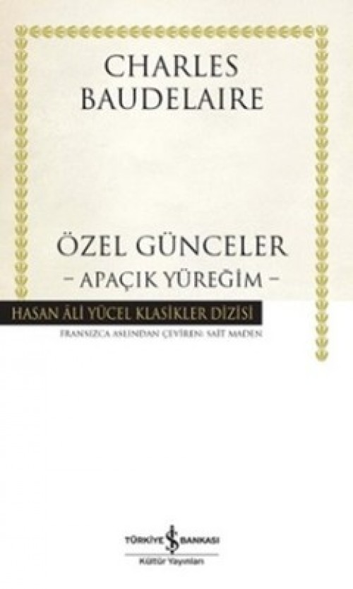 Özel Günceler - Apaçık Yüreğim - Charles Baudelaire