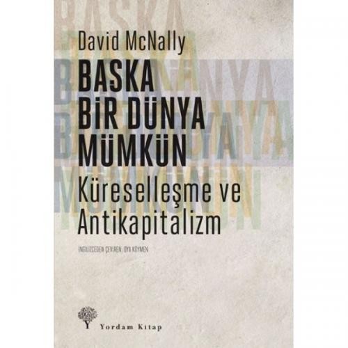 Başka Bir Dünya Mümkün  Küreselleşme ve Antikapitalizm