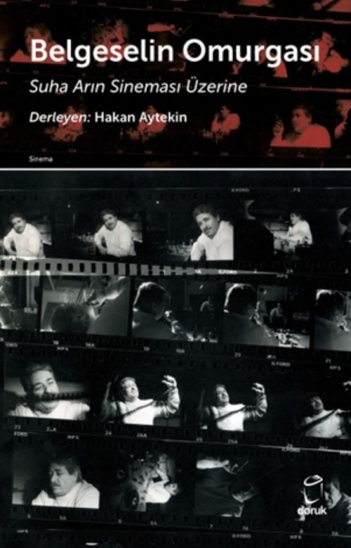 Belgeselin Omurgası Suha Arın Sineması Üzerine DORUK YAYINLARI