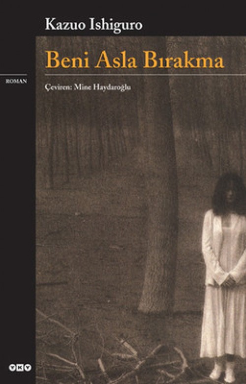 Beni Asla Bırakma Kazuo Ishiguro  YAPI KREDİ YAYINLARI