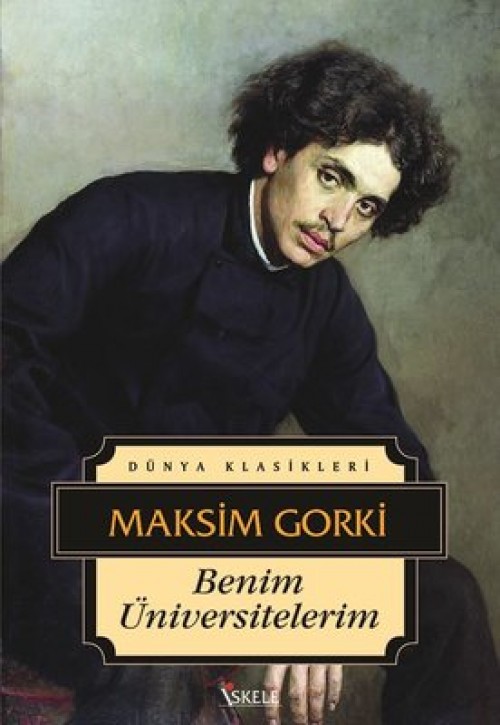 Benim Üniversitelerim - Maksim Gorki