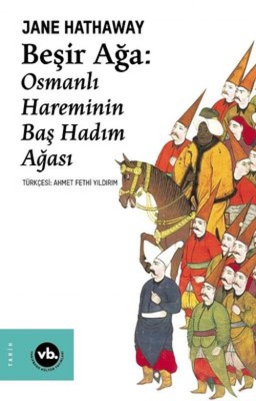 Beşir Ağa  Osmanlı Hareminin Baş Hadım Ağası