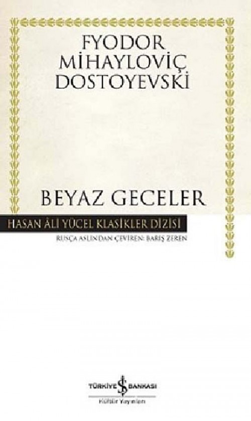 Beyaz Geceler (Karton Kapak) Fyodor Mihailoviç Dostoyevski TÜRKİYE İŞ BANKASI KÜLTÜR YAYINLARI