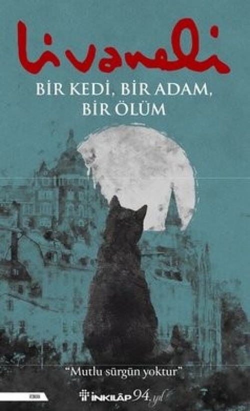 Bir Kedi, Bir Adam, Bir Ölüm Zülfü Livaneli  İNKILAP KİTABEVİ