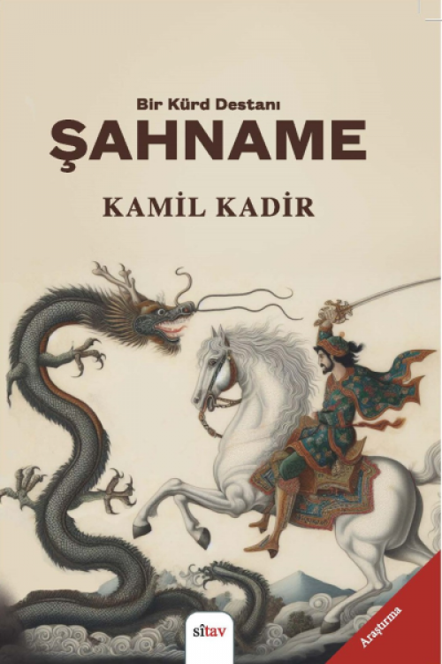 Bir Kürd Destanı ŞAHNAME - Kamil Kadir - Sitav Yayınları