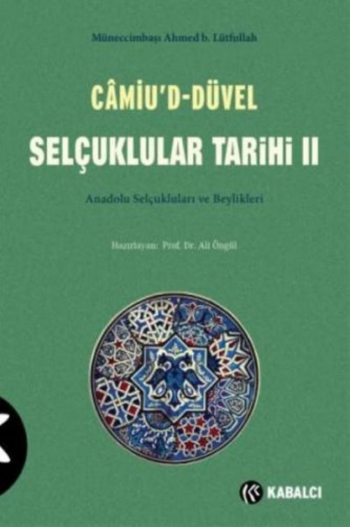 Camiu'd-Düvel Selçuklular Tarihi 2 Müneccimbaşı Ahmed B. Lütfullah KABALCI YAYINLARI