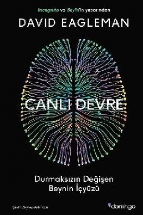 Canlı Devre Durmaksızın Değişen Beynin İçyüzü David Eagleman  DOMİNGO YAYINEVİ