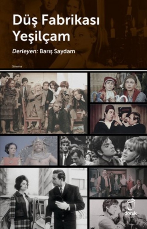Düş Fabrikası Yeşilçam Barış Saydam  DORUK YAYINLARI