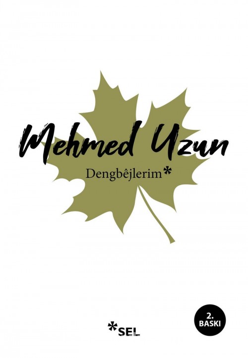 Dengbejlerim Mehmed Uzun  SEL YAYINCILIK