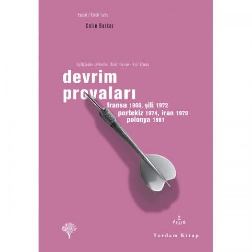 Devrim Provaları  Fransa 1968 Şili 1972 Portekiz 1974 İran 1979 Polonya 1981