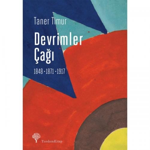 Devrimler Çağı (1848-1871-1917)