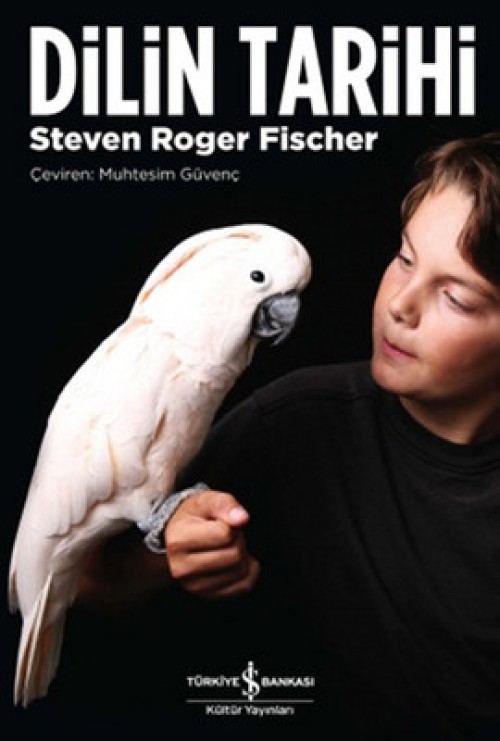 Dilin Tarihi Steven Roger Fisher TÜRKİYE İŞ BANKASI KÜLTÜR YAYINLARI
