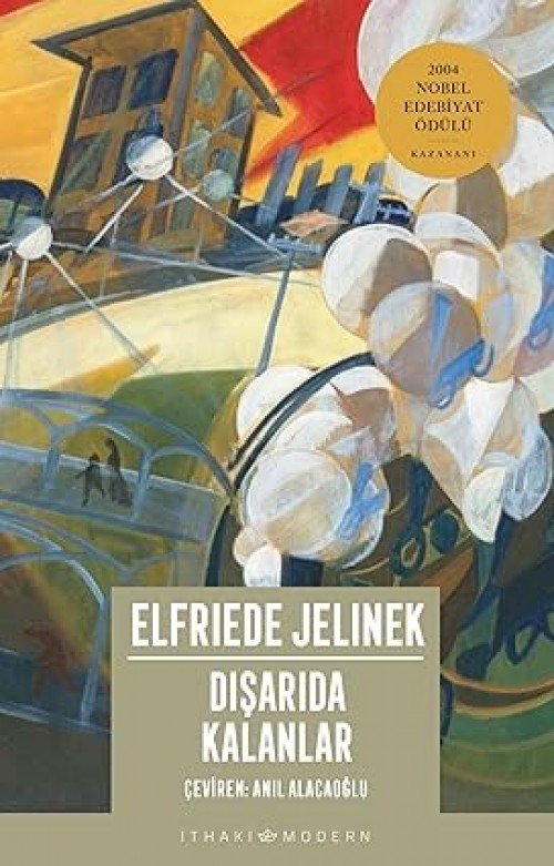 Dışarıda Kalanlar Elfriede Jelinek  İTHAKİ YAYINLARI