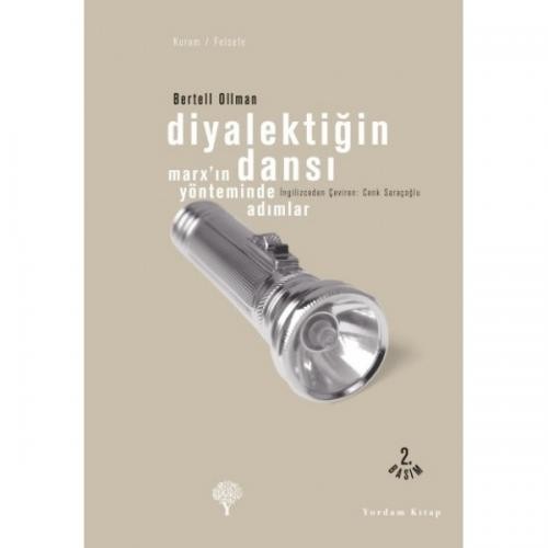 Diyalektiğin Dansı / Marx'ın Yönteminde Adımlar - Bertell Ollman