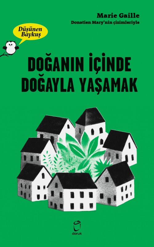 Doğanın İçinde Doğayla Yaşamak Marie Gaille  DORUK YAYINLARI