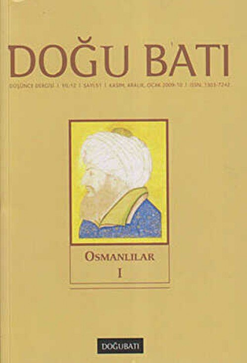 Doğu Batı Düşünce Dergisi Yıl: 12 Sayı: 51 - Osmanlılar - 1 (İkinci el)