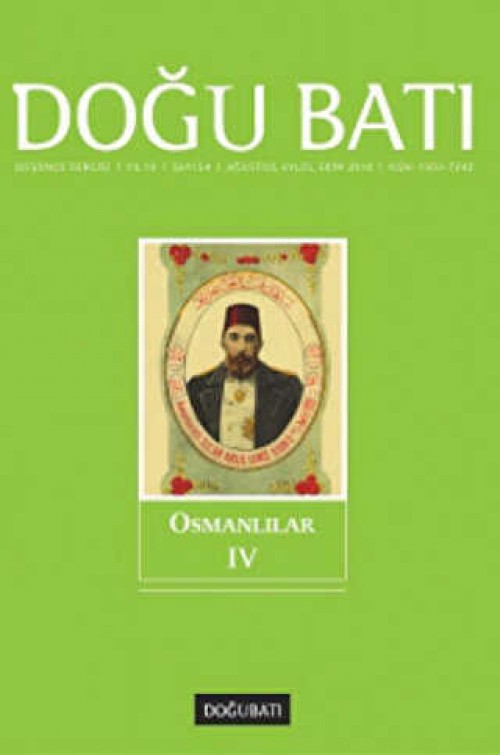 Doğu Batı Düşünce Dergisi Yıl: 13 Sayı: 54 - Osmanlılar - 4 (İkinci el)