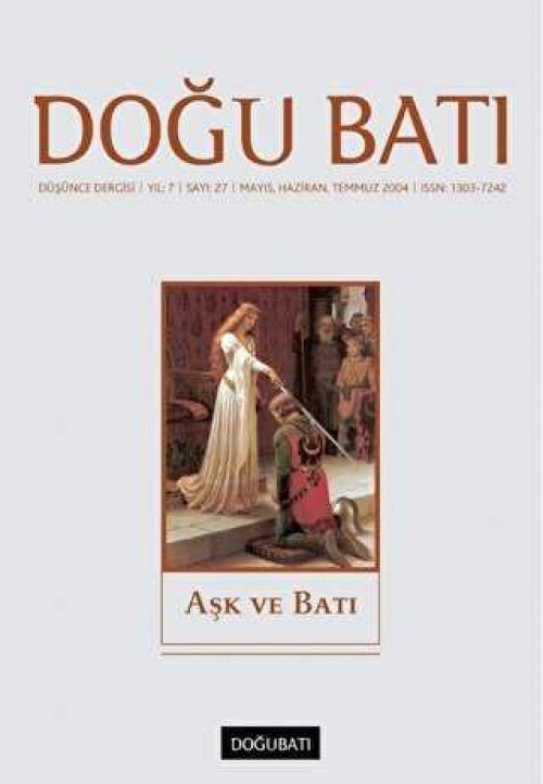 Doğu Batı Düşünce Dergisi Yıl: 7 Sayı: 27 - Aşk ve Batı