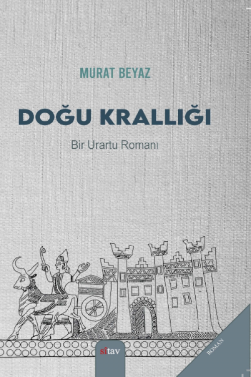 Doğu  Krallığı (Bir Urartu Romanı)