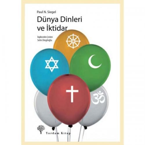 Dünya Dinleri ve İktidar - Paul N. Siegel