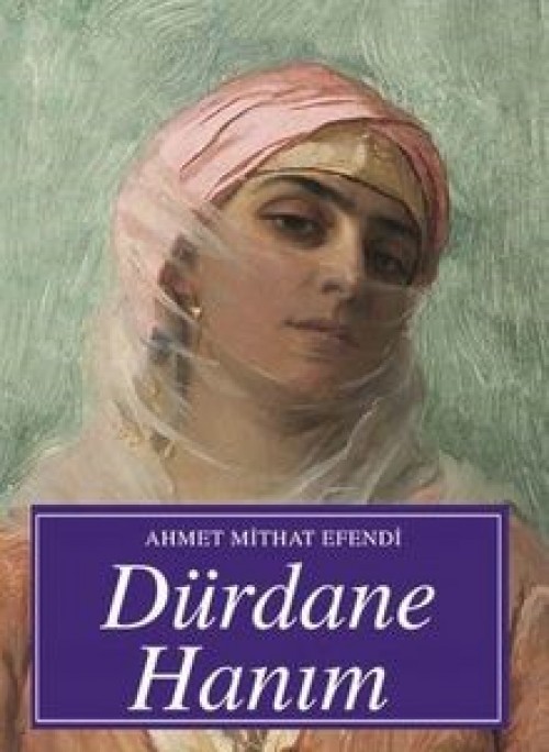Dürdane Hanım - Ahmet Mithat Efendi