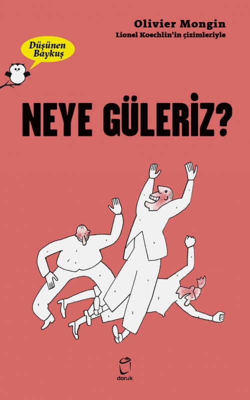 Düşünen Baykuş / Neye Güleriz? Oliver Mongin  DORUK YAYINLARI 1