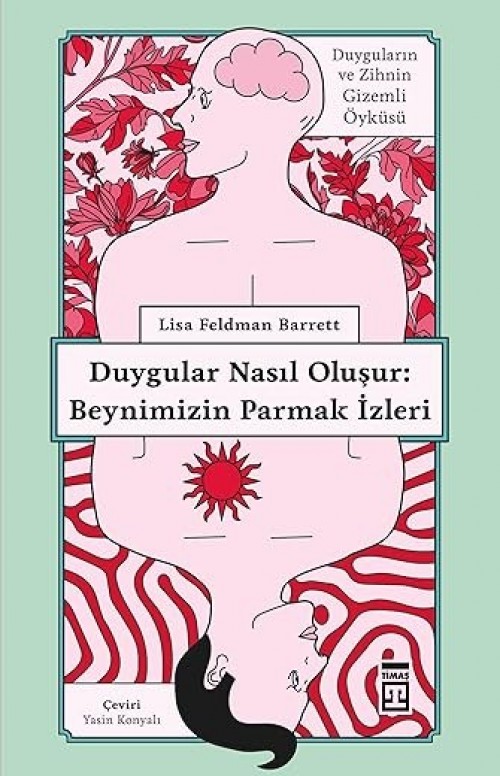 Duygular Nasıl Oluşur: Beynimizin Parmak İzleri Lisa Feldman Barrett  TİMAŞ YAYINLARI 1