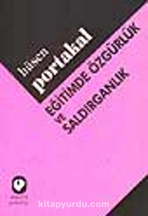 Eğitimde Özgürlük ve Saldırganlık Hüsen Portakal  CEM YAYINEVİ