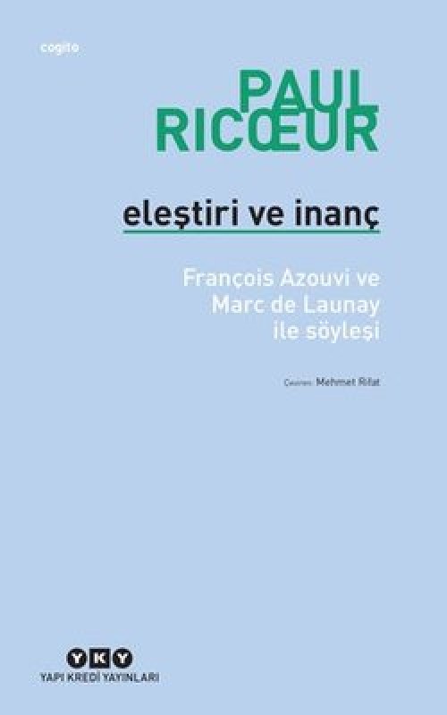 Eleştiri ve İnanç  F. Azouvi ve M. De Launay ile Söyleşi