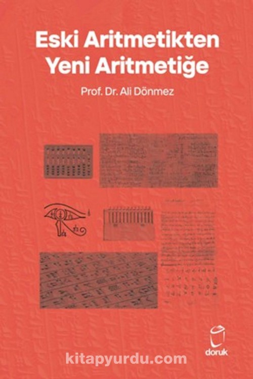 Eski Aritmetikten Yeni Aritmetiğe Prof. Dr. Ali Dönmez  DORUK YAYINLARI