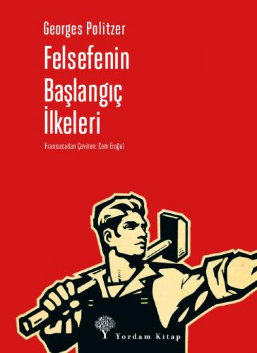 Felsefenin Başlangıç İlkeleri - Georges Politzer