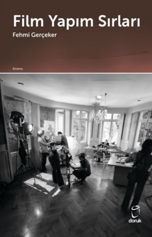 Film Yapım Sırları Fehmi Gerçeker  DORUK YAYINLARI