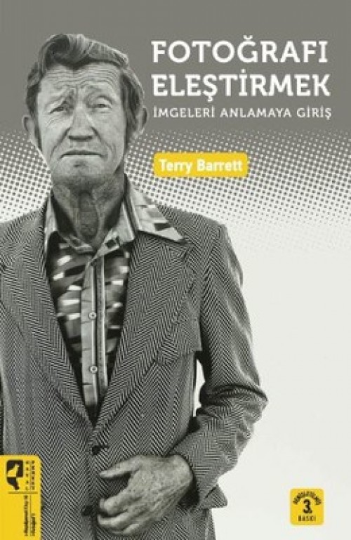 Fotoğrafı Eleştirmek  İmgeleri Anlamaya Giriş - Terry Barrett  HAYALPEREST KİTAP