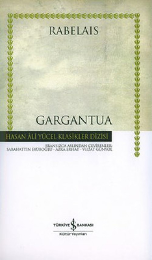 Gargantua (Ciltsiz) François Rabelais | TÜRKİYE İŞ BANKASI KÜLTÜR YAYINLARI