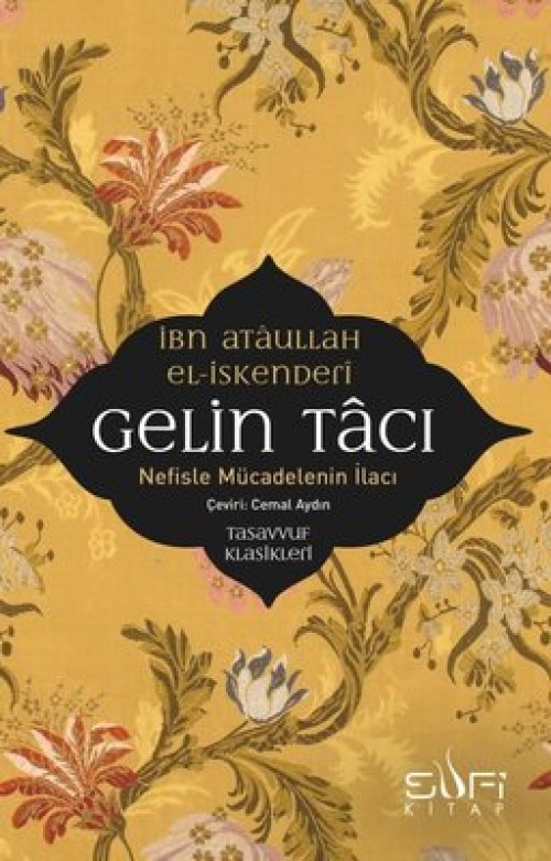 Gelin Tacı  Nefisle Mücadelenin İlacı - İbn ataullah el-İskender