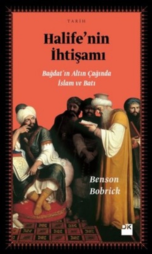Halife' nin İhtişamı - Benson Bobrick