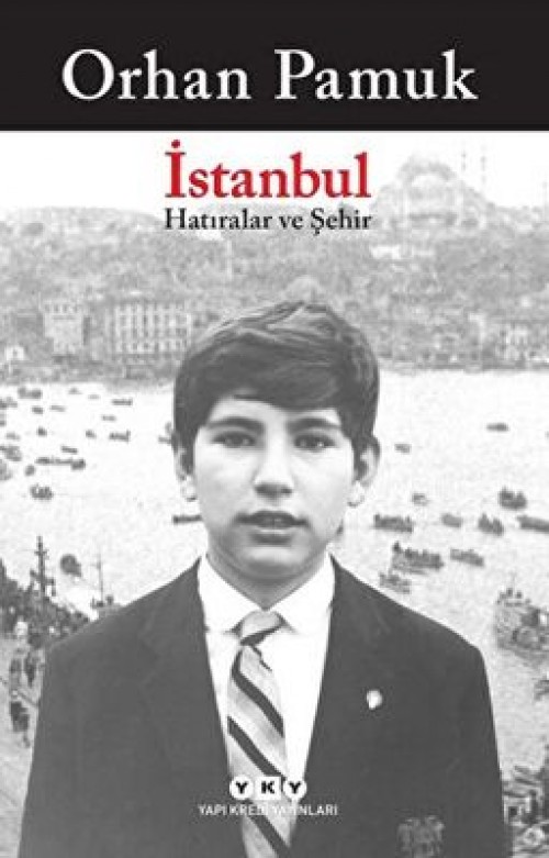 İstanbul Hatıralar ve Şehir Orhan Pamuk  YAPI KREDİ YAYINLARI
