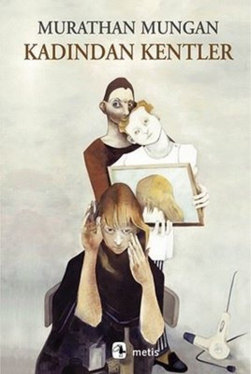 Kadından Kentler Murathan Mungan  METİS YAYINLARI