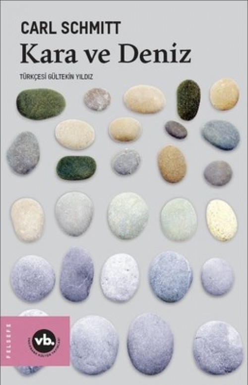 Kara ve Deniz Carl Schmitt  VAKIFBANK KÜLTÜR YAYINLARI