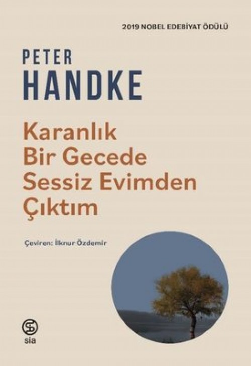 Karanlık Bir Gecede Sessiz Evimden Çıktım Peter Handke  SİA KİTAP