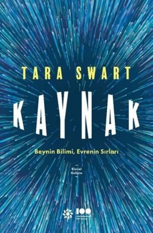 Kaynak: Beynin Bilimi, Evrenin Sırları Tara Swart  DOĞAN NOVUS